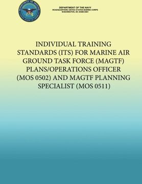 portada Individual Training Standards (ITS) for Marine Air Ground Task Force (MAGTF) Plans/Operations Officer (MOS 0502) and MAGTF Planning Specialist (MOS 0511)