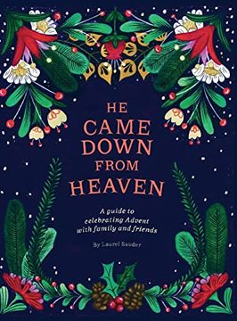 portada He Came Down From Heaven: A Guide for Celebrating Advent With Family and Friends (in English)