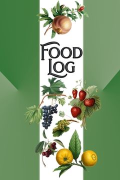 portada Food Log: 6 Months Daily Food Log Diary (en Inglés)