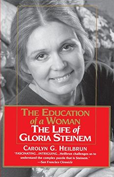 portada Education of a Woman: The Life of Gloria Steinem (en Inglés)