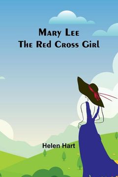 portada Mary Lee the Red Cross Girl (in English)