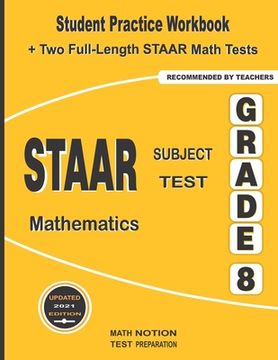 portada STAAR Subject Test Mathematics Grade 8: Student Practice Workbook + Two Full-Length STAAR Math Tests (en Inglés)
