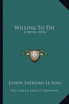 portada willing to die: a novel (1876) a novel (1876) (in English)