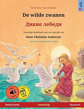 portada De Wilde Zwanen – Dikie Lebedi (Nederlands – Russisch). Een Sprookje Naar Hans Christian Andersen: Tweetalig Kinderboek met Luisterboek als. – Nederlands (en Dutch)