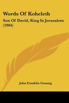 portada words of koheleth: son of david, king in jerusalem (1904)