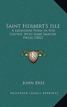portada saint herbert's isle: a legendary poem, in five cantos, with some smaller pieces (1832) (en Inglés)