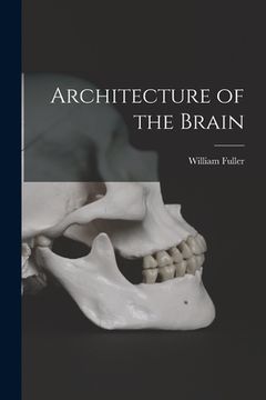 portada Architecture of the Brain (in English)