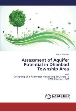 portada Assessment of Aquifer Potential in Dhanbad Township Area: and  Designing of a Rainwater Harvesting Structure in CME Campus, ISM