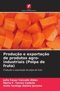 portada Produção e Exportação de Produtos Agro-Industriais (Polpa de Fruta) (in Portuguese)