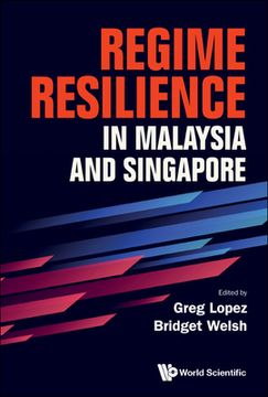 portada Regime Resilience in Malaysia and Singapore (in English)