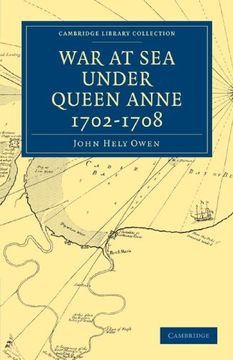 portada War at sea Under Queen Anne 1702-1708 (Cambridge Library Collection - Naval and Military History) (en Inglés)
