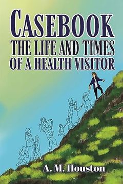 portada Casebook: The Life and Times of a Health Visitor (en Inglés)