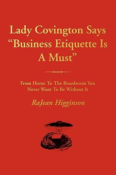 portada lady covington says "business etiquette is a must": from home to the boardroom you never want to be without it (en Inglés)