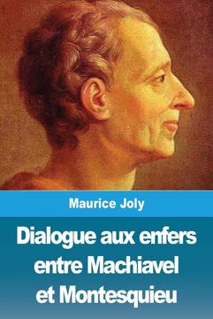 portada Dialogue aux Enfers Entre Machiavel et Montesquieu (in French)