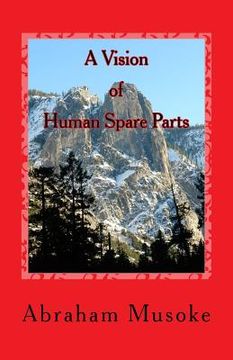 portada A Vision of Human Spare Parts (in English)