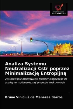 portada Analiza Systemu Neutralizacji Cstr poprzez Minimalizację Entropijną (in Polaco)