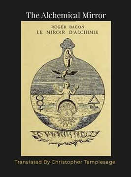 portada The Mirror of Alchemy, Roger Bacon: An English Translation (en Inglés)