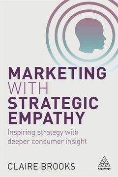 portada Marketing with Strategic Empathy: Inspiring Strategy with Deeper Consumer Insight (in English)
