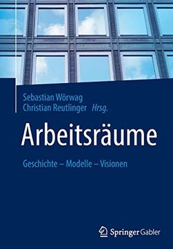 portada Arbeitsräume: Geschichte – Modelle – Visionen (in German)