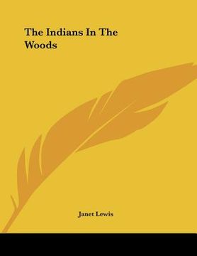 portada the indians in the woods (en Inglés)