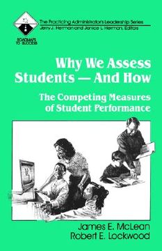 portada why we assess students -- and how: the competing measures of student performance (en Inglés)
