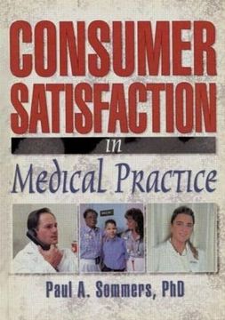 portada Consumer Satisfaction in Medical Practice (Haworth Marketing Resources) (en Inglés)