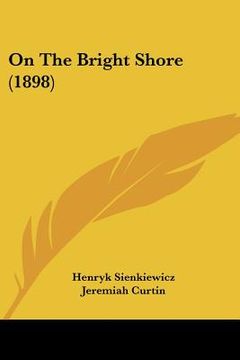 portada on the bright shore (1898) (en Inglés)
