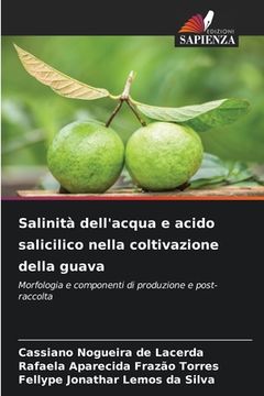 portada Salinità dell'acqua e acido salicilico nella coltivazione della guava (en Italiano)