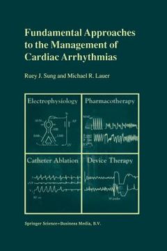 portada Fundamental Approaches to the Management of Cardiac Arrhythmias (en Inglés)