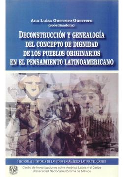 portada Deconstruccion y Genealogia del Concepto de Dignidad de los Pueblos Originarios en el Pensamiento