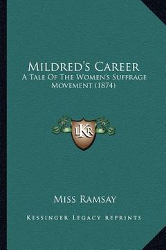 portada mildred's career: a tale of the women's suffrage movement (1874)