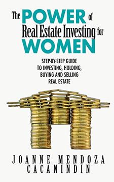 portada The Power of Real Estate Investing for Women: A Step-By-Step Guide to Investing, Buying, and Selling Real Estate