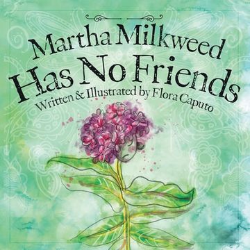 portada Martha Milkweed Has No Friends