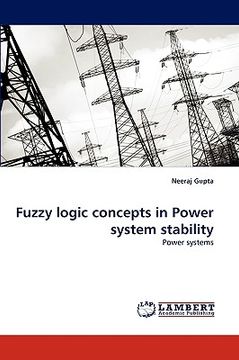portada fuzzy logic concepts in power system stability (en Inglés)