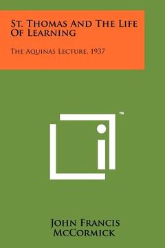 portada st. thomas and the life of learning: the aquinas lecture, 1937