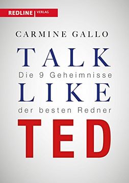 portada Talk Like Ted: Die 9 Geheimnisse der Besten Redner (en Alemán)