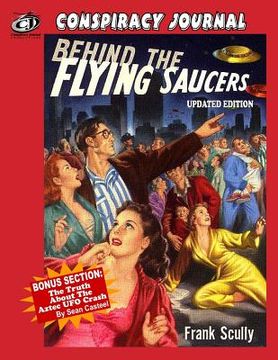 portada Behind The Flying Saucers: The Truth About The Aztec UFO Crash (en Inglés)