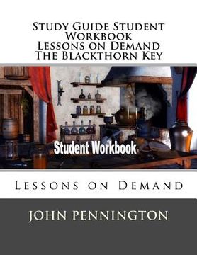 portada Study Guide Student Workbook Lessons on Demand The Blackthorn Key: Lessons on Demand (en Inglés)