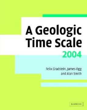 portada a geologic time scale 2004 [with geologic time scale poster] (en Inglés)