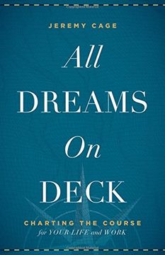 portada All Dreams on Deck: Charting the Course for Your Life and Work