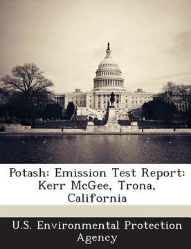 portada Potash: Emission Test Report: Kerr McGee, Trona, California (en Inglés)