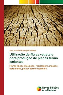 portada Utilização de Fibras Vegetais Para Produção de Placas Termo Isolantes