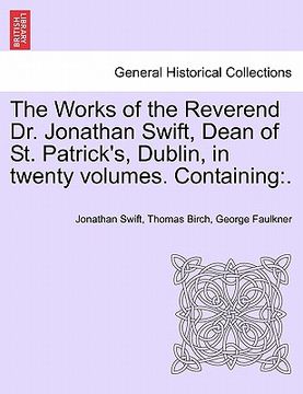 portada the works of the reverend dr. jonathan swift, dean of st. patrick's, dublin, in twenty volumes. containing (in English)