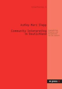 portada Community Interpreting in Deutschland: Gegenwärtige Situation und Perspektiven für die Zukunft (in German)