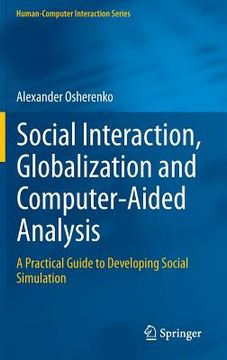 portada Social Interaction, Globalization and Computer-Aided Analysis: A Practical Guide to Developing Social Simulation (in English)