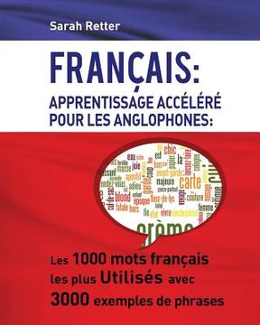 portada Francais: Apprentissage Accelere pour les Anglophones: Les 1000 mots français les plus utilisés avec 3000 exemples de phrases (in French)