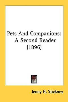 portada pets and companions: a second reader (1896) (en Inglés)