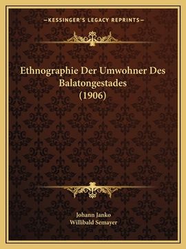 portada Ethnographie Der Umwohner Des Balatongestades (1906) (in German)