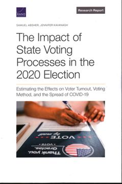 portada The Impact of State Voting Processes in the 2020 Election: Estimating the Effects on Voter Turnout, Voting Method, and the Spread of COVID-19