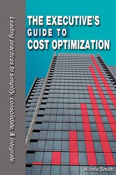 portada the executive's guide to cost optimization (en Inglés)